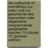 Die Erdkunde Im Verhältniss Zur Natur Und Zur Geschichte Des Menschen Oder Allgemeine Vergleichende Geographie, Volume 11;volume 15 (German Edition)