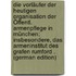Die Vorläufer Der Heutigen Organisation Der Öffentl. Armenpflege in München: Insbesondere, Das Armeninstitut Des Grafen Rumford . (German Edition)