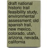 Draft National Historic Trail Feasibility Study, Environmental Assessment; Old Spanish Trail, New Mexico, Colorado, Utah, Arizona, Nevada, California door United States National Service