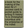 E-Book for the Making of the West 4e V1 (Access Card) & Pocket Guide to Writing in History 7e & Christopher Columbus and the Enterprise of the Indies by Thomas R. Martin