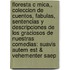 Floresta C Mica,, Coleccion De Cuentos, Fabulas, Sentencias Y Descripciones De Los Graciosos De Nuestras Comedias: Suavis Autem Est & Vehementer Saep