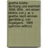 Goethe-Briefe: Dichtung Und Wahrheit 1808-1814.  Mit Einem Bildnis Von J. W. V. Goethe Nach Einmen Gemälde G. Von Kügelgens.  1905 (German Edition)