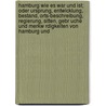 Hamburg Wie Es War Und Ist; Oder Ursprung, Entwicklung, Bestand, Orts-Beschreibung, Regierung, Sitten, Gebr Uche Und Merkw Rdigkeiten Von Hamburg Und door B. Cher Group