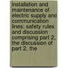 Installation and Maintenance of Electric Supply and Communication Lines; Safety Rules and Discussion Comprising Part 2, the Discussion of Part 2, the door United States National Standards