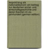 Leopold Krug Als Nationalökonom: Ein Beitrag Zur Deutschen Sozial- Und Wirtschaftsgeschichte Und Deren Theorien Im Xix. Jahrhundert (German Edition) door Schwartz Otto