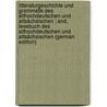 Litteraturgeschichte Und Grammatik Des Althochdeutschen Und Altsächsischen ; And, Lesebuch Des Althochdeutschen Und Altsächsischen (German Edition) by Piper Paul