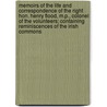 Memoirs of the Life and Correspondence of the Right Hon. Henry Flood, M.P., Colonel of the Volunteers; Containing Reminiscences of the Irish Commons by Warden Flood