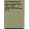 Physics For Scientists And Engineers: A Strategic Approach, Standard Edition (chs. 1-36) Plus Masteringphysics With Pearson Etext -- Valuepack Access by Randall D. Knight