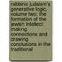 Rabbinic Judaism's Generative Logic, Volume Two: The Formation of the Jewish Intellect: Making Connections and Drawing Conclusions in the Traditional