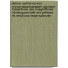 Sichere Nachrichten von Brandenburg=Culmbach oder dem Fürstenthume des Burggrafthums Nürnberg oberhalb des Gebirges, mit Berührung dessen Grenzen. door Paul Daniel Longolius