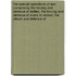 The Special Operations Of War: Comprising The Forcing And Defence Of Defiles; The Forcing And Defence Of Rivers In Retreat; The Attack And Defence Of