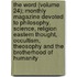 The Word (Volume 24); Monthly Magazine Devoted To Philosophy, Science, Religion Eastern Thought, Occultism, Theosophy And The Brotherhood Of Humanity