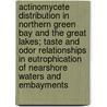 Actinomycete Distribution in Northern Green Bay and the Great Lakes; Taste and Odor Relationships in Eutrophication of Nearshore Waters and Embayments door Dennis P. Tierney