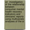 An  Investigation of the Relationship Between Consumer Mental Health Recovery Indicators and Clinicians' Reports Using Multivariate Analyses of the Si door Zainab Monjed Alqenaei