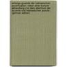 Anfangs-Gruende Der Hebraeischen Accentuation: Nebst Einer Kurtzen Abhandlung Von Dem Alterthum Der Accente Und Hebraeischen Puncte . (German Edition) door David Michaelis Johann