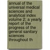 Annual of the Universal Medical Sciences and Analytical Index Volume 2; A Yearly Report of the Progress of the General Sanitary Sciences Throughout th by Unknown Author