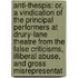 Anti-Thespis: Or, a Vindication of the Principal Performers at Drury-Lane Theatre from the False Criticisms, Illiberal Abuse, and Gross Misrepresentat