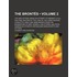 Bronte S (Volume 2); Life and Letters, Being an Attempt to Present a Full and Final Record of the Lives of the Three Sisters, Charlotte, Emily and Ann