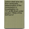 Carbon Steel Wire Rod from Venezuela; Determination of the Commission in Investigation No. 731-Ta-88 (Final) Under Section 735(b) of the Tariff Act of door United States Commission