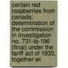 Certain Red Raspberries from Canada; Determination of the Commission in Investigation No. 731-Ta-196 (Final) Under the Tariff Act of 1930, Together wi by United States Commission