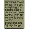 Christmas Cookie Contest in a Box: Everything You Need to Host a Christmas Cookie Contest [With 12 Numbered Place Cards/6 Scorecards and 5 Judge Badge door Gina Hyams