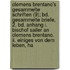 Clemens Brentano's Gesammelte Schriften (9); Bd. Gesammelte Briefe, 2. Bd. Anhang I. Bischof Sailer An Clemens Brentano. Ii. Einiges Von Dem Leben, Ha