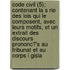Code Civil (5); Contenant La S Rie Des Lois Qui Le Composent, Avec Leurs Motifs, Et Un Extrait Des Discours Prononc?'s Au Tribunat Et Au Corps L Gisla