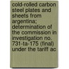Cold-Rolled Carbon Steel Plates and Sheets from Argentina; Determination of the Commission in Investigation No. 731-Ta-175 (Final) Under the Tariff Ac by United States Commission