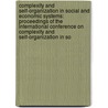 Complexity And Self-Organization In Social And Economic Systems: Proceedings Of The International Conference On Complexity And Self-Organization In So door Fang