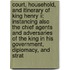 Court, Household, And Itinerary Of King Henry Ii: Instancing Also The Chief Agents And Adversaries Of The King In His Government, Diplomacy, And Strat