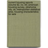 Current Housing Reports Volume 92, No. 45; American Housing Survey, Oklahoma City, Ok, Metropolitan Statistical Area. Housing Characteristics for Sele door United States Bureau of the Census