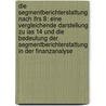 Die Segmentberichterstattung Nach Ifrs 8: Eine Vergleichende Darstellung Zu Ias 14 Und Die Bedeutung Der Segmentberichterstattung In Der Finanzanalyse door Stefan Erbach