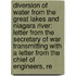 Diversion of Water from the Great Lakes and Niagara River: Letter from the Secretary of War Transmitting with a Letter from the Chief of Engineers, Re
