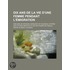 Dix Ans De La Vie D'une Femme Pendant L' Migration; Ad La De De Kerjean, Marquise De Falaiseau, D'apr?'s Des Lettres In Dites Et Des Souvenirs De Fami