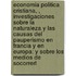Economia Politica Cristiana, , Investigaciones Sobre La Naturaleza Y Las Causas Del Pauperismo En Francia Y En Europa: Y Sobre Los Medios De Socorrerl