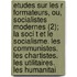 Etudes Sur Les R Formateurs, Ou, Socialistes Modernes (2); La Soci T Et Le Socialisme. Les Communistes. Les Chartistes. Les Utilitaires. Les Humanitai