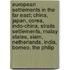 European Settlements in the Far East; China, Japan, Corea, Indo-China, Straits Settlements, Malay States, Siam, Netherlands, India, Borneo, the Philip