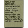 Flora, Oder, Botanische Zeitung: Welche Recensionen, Abhandlungen, Aufsätze, Neuigkeiten Und Nachrichten, Die Botanik Betreffend, Enthält, Volume 32 door Konigl. Botanische Gesellschaft In Regensburg