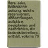 Flora, Oder, Botanische Zeitung: Welche Recensionen, Abhandlungen, Aufsätze, Neuigkeiten Und Nachrichten, Die Botanik Betreffend, Enthält, Volume 73