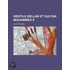 Gentile Bellini Et Sultan Mohammed Ii; Notes Sur Le S Jour Du Peintre V Nitien Constantinople (1479-1480) D'apr?'s Les Documents Originaux En Partie I