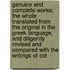 Genuine and Complete Works; The Whole Translated from the Original in the Greek Language, and Diligently Revised and Compared with the Writings of Cot