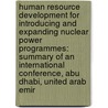 Human Resource Development for Introducing and Expanding Nuclear Power Programmes: Summary of an International Conference, Abu Dhabi, United Arab Emir door Not Available
