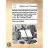 Human laws obligatory upon the conscience. A sermon preach'd at the assizes held at Lancaster ... on Saturday, August 25, 1733. By Thomas Cattell, ... door Thomas Cattell