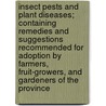 Insect Pests and Plant Diseases; Containing Remedies and Suggestions Recommended for Adoption by Farmers, Fruit-Growers, and Gardeners of the Province by Marian S. McDonagh Oregon Health