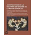 Justifications de La Doctrine de Madame de La Mothe-Guion (27); Pleinement Claircie, D Montr E Et Autoris E Par Les Sts. Peres Grecs, Latins Et Auteur