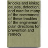 Knocks and Kinks; Causes, Detection, and Cure for Many of the Commonest of These Troubles of the Engineman; Plain Directions for Prevention and Remedy door Hubert Edwin Collins