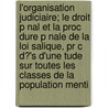 L'organisation Judiciaire; Le Droit P Nal Et La Proc Dure P Nale De La Loi Salique, Pr C D?'s D'une Tude Sur Toutes Les Classes De La Population Menti door Jean Joseph Thonissen