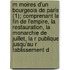 M Moires D'Un Bourgeois de Paris (1); Comprenant La Fin de L'Empire, La Restauration, La Monarchie de Juillet, La R Publique Jusqu'au R Tablissement d