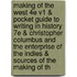 Making of the West 4e V1 & Pocket Guide to Writing in History 7e & Christopher Columbus and the Enterprise of the Indies & Sources of the Making of th