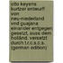 Otto Keyens Kurtzer Entwurff Von Neu-Niederland Vnd Guajana Einander Entgegen Gesetzt, Auss Dem Holländ. Versetzt Durch T.R.C.S.C.S. (German Edition)